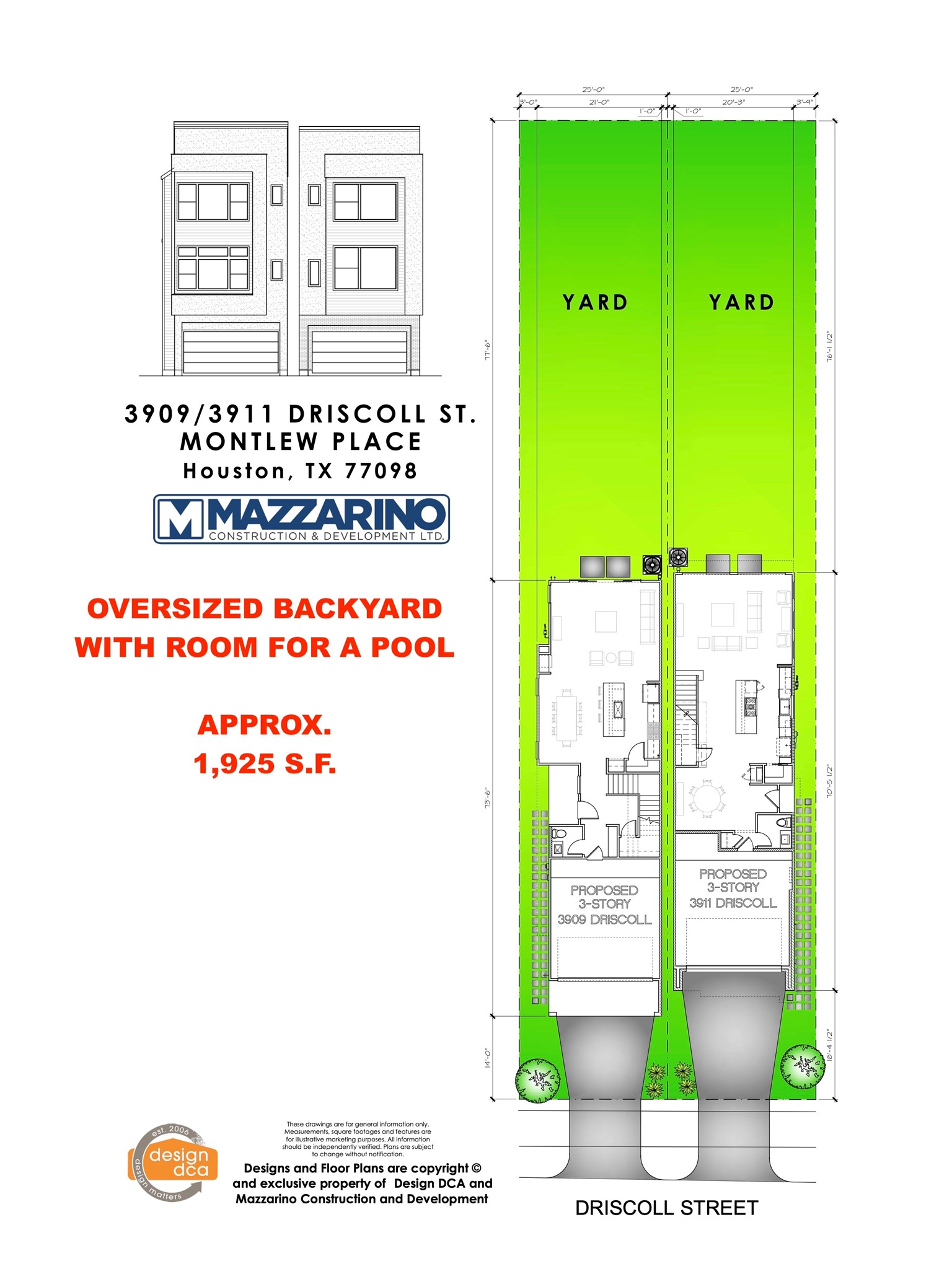 Please be aware that these plans are the property of the architect/builder designer that designed them not DUX Realty, Mazzarino Construction or 3911 DRISCOLL LLC and are protected from reproduction and sharing under copyright law. These drawing are for general information only. Measurements, square footages and features are for illustrative marketing purposes. All information should be independently verified. Plans are subject to change without notification.
