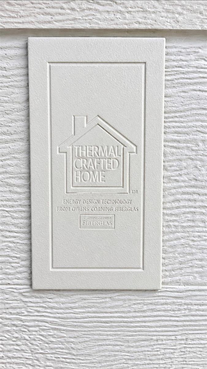 Thermal Crafted Home by Owen Corning. THis mean the home should have fibergalss insulation in ceiling walls and possibly the floors for extra energy efficiency. Buyer or Buyers agent to verify information-Please